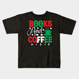 Books And Coffee Cute Reader Bookworm Gifts 2024 Kids T-Shirt